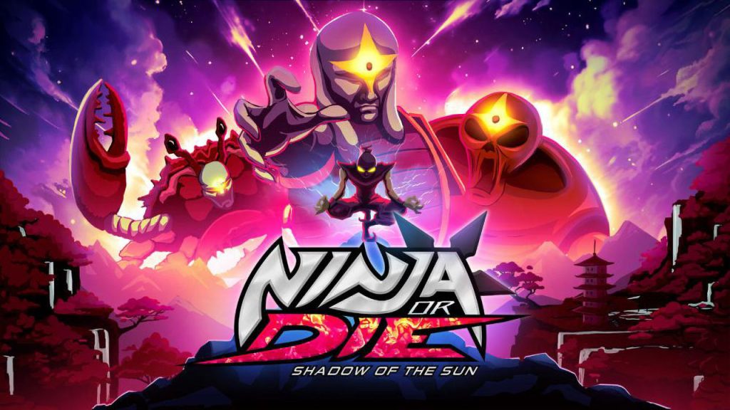 忍者或死亡：太阳暗影 Ninja or Die: Shadow of the Sun