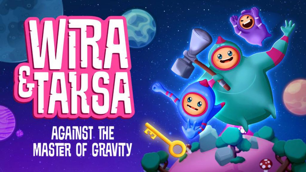 维拉与塔卡萨，对抗地心引力 Wira & Taksa: Against the Master of Gravity