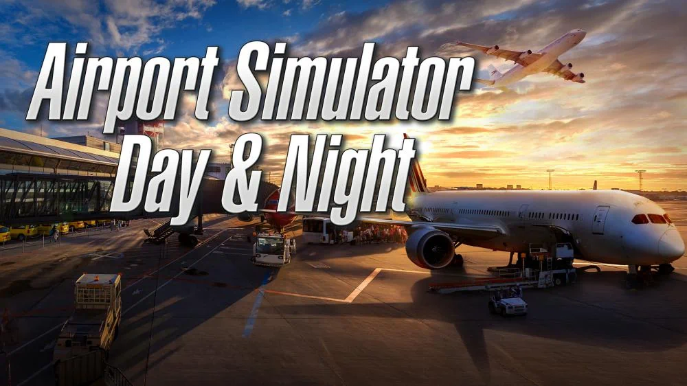 机场模拟器：日夜 Airport Simulator – Day & Night 中文 nsp-v1.0.0