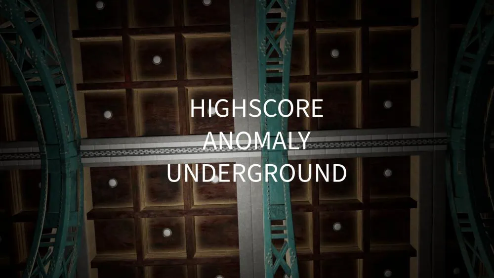 高分 寻找地下异常 HighScore Anomaly Underground